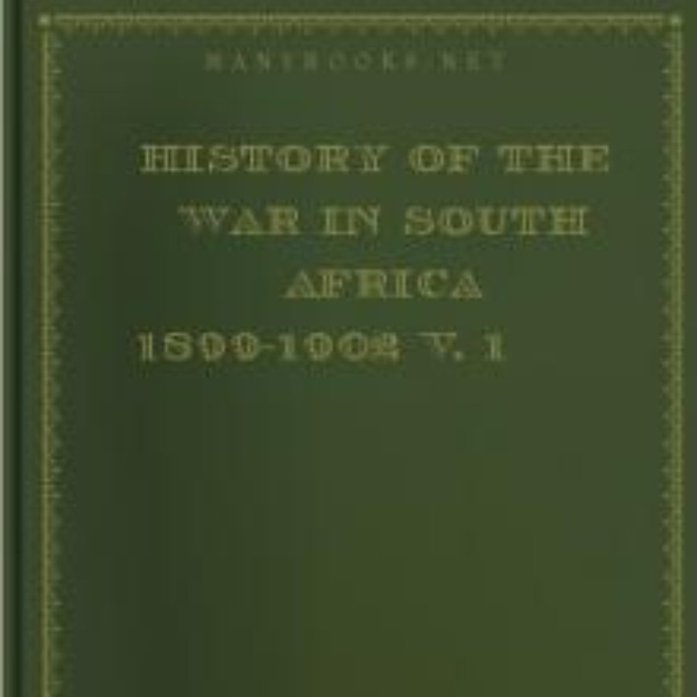 History of the War in South Africa 1899-1902 v. 1By Frederi Maurice